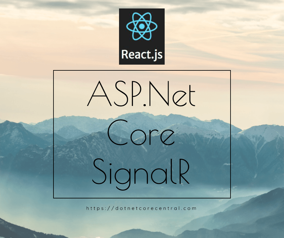 React.js with ASP.Net Core SignalR